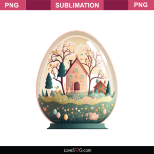 https://lovesvg.com/wp-content/uploads/2023/03/Easter-Egg-House-Sublimation-temp.png