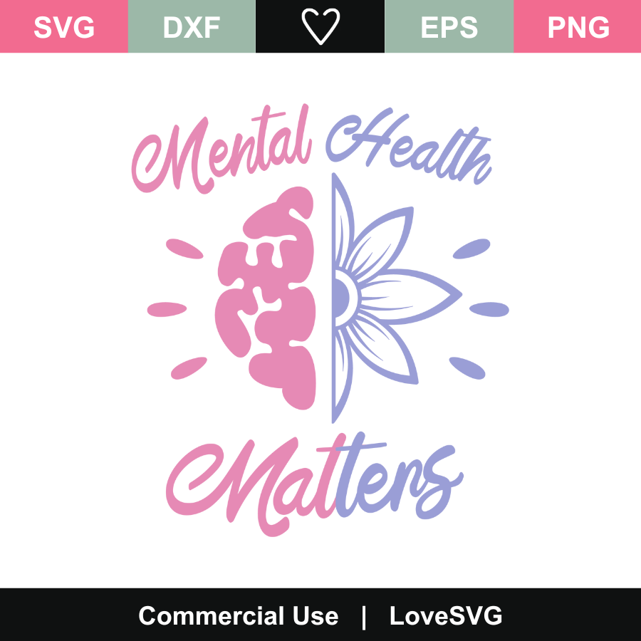 Mental Health Matters SVG Cut Files - Lovesvg.com