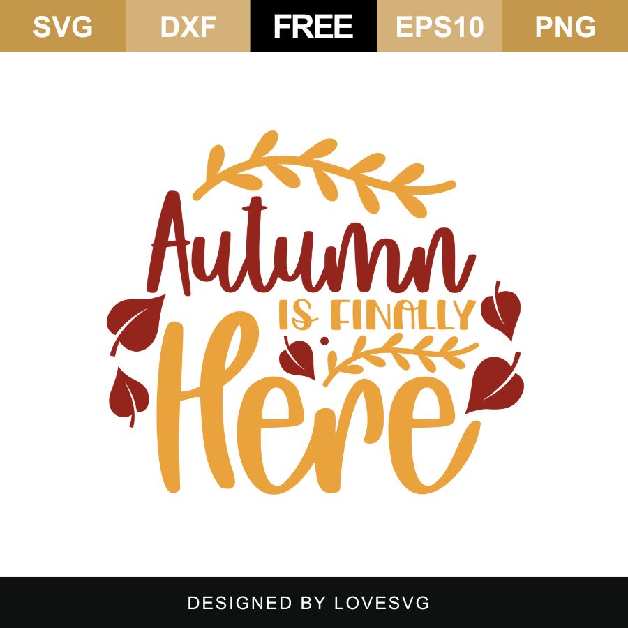 Autumn Is Finally Here SVG Cut File - Lovesvg.com