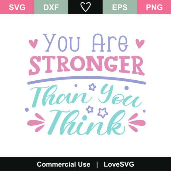 You Are Stronger Than You Think SVG Cut File - Lovesvg.com